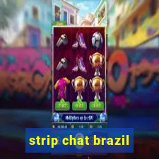 strip chat brazil